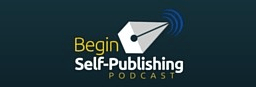 Begin Self-Publishing Podcast