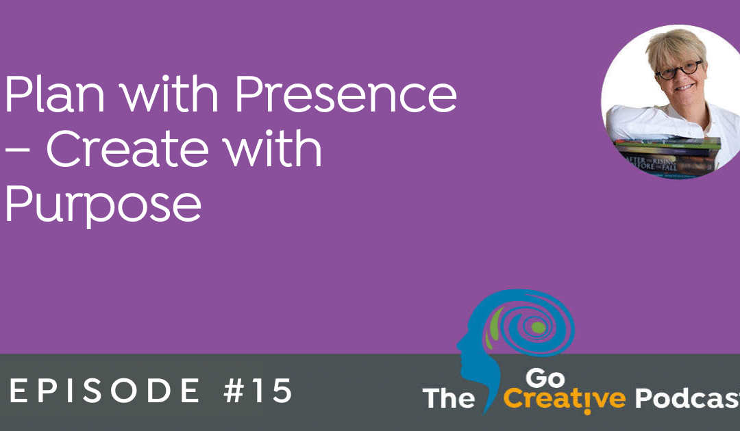 3:15 Plan with Presence – Create with Purpose